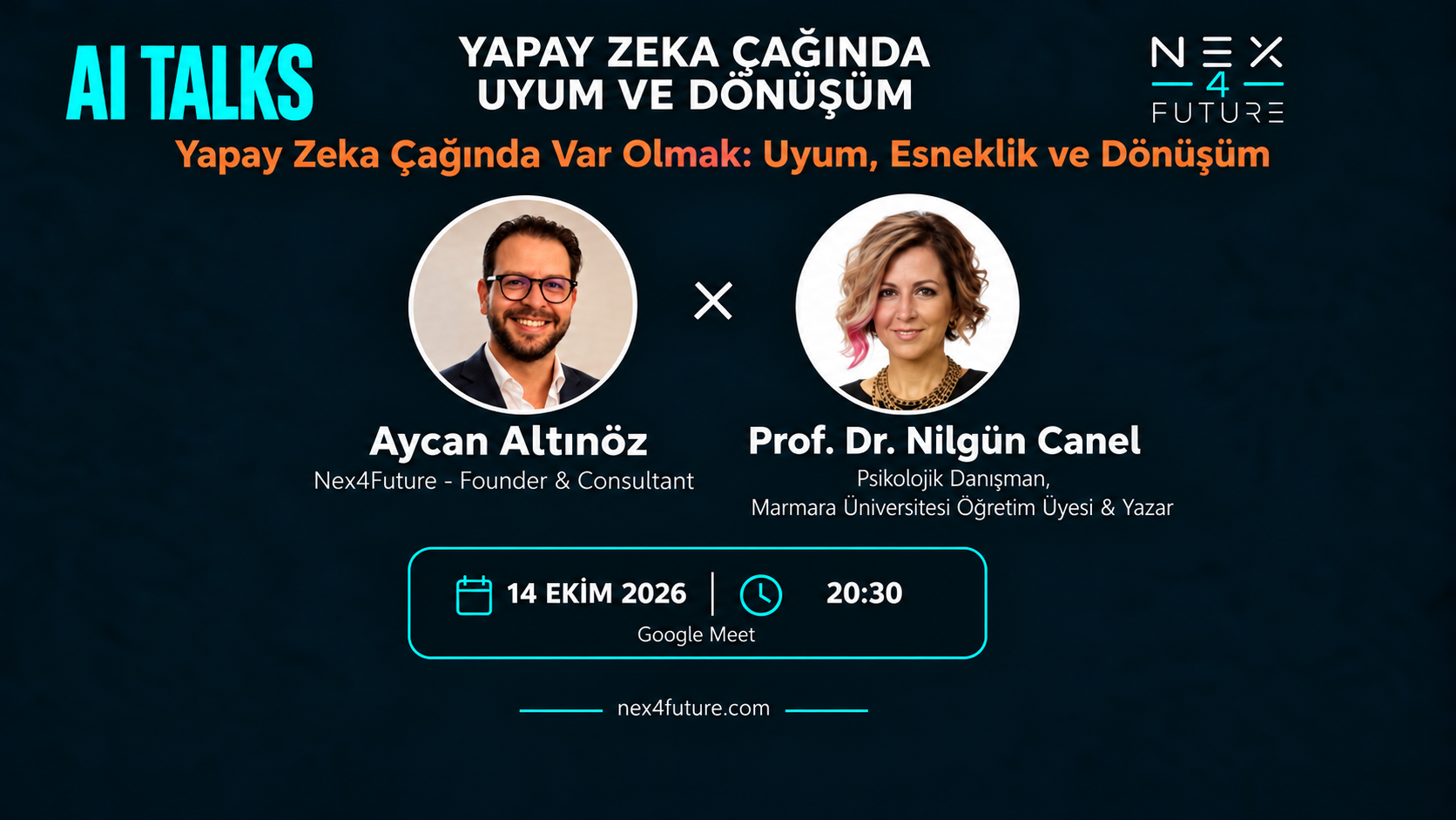 AI Talks: Yapay Zeka Çağında Var Olmak — Uyum, Esneklik ve Dönüşüm, Prof. Dr. Nilgün Canel, 14 Ekim 2026