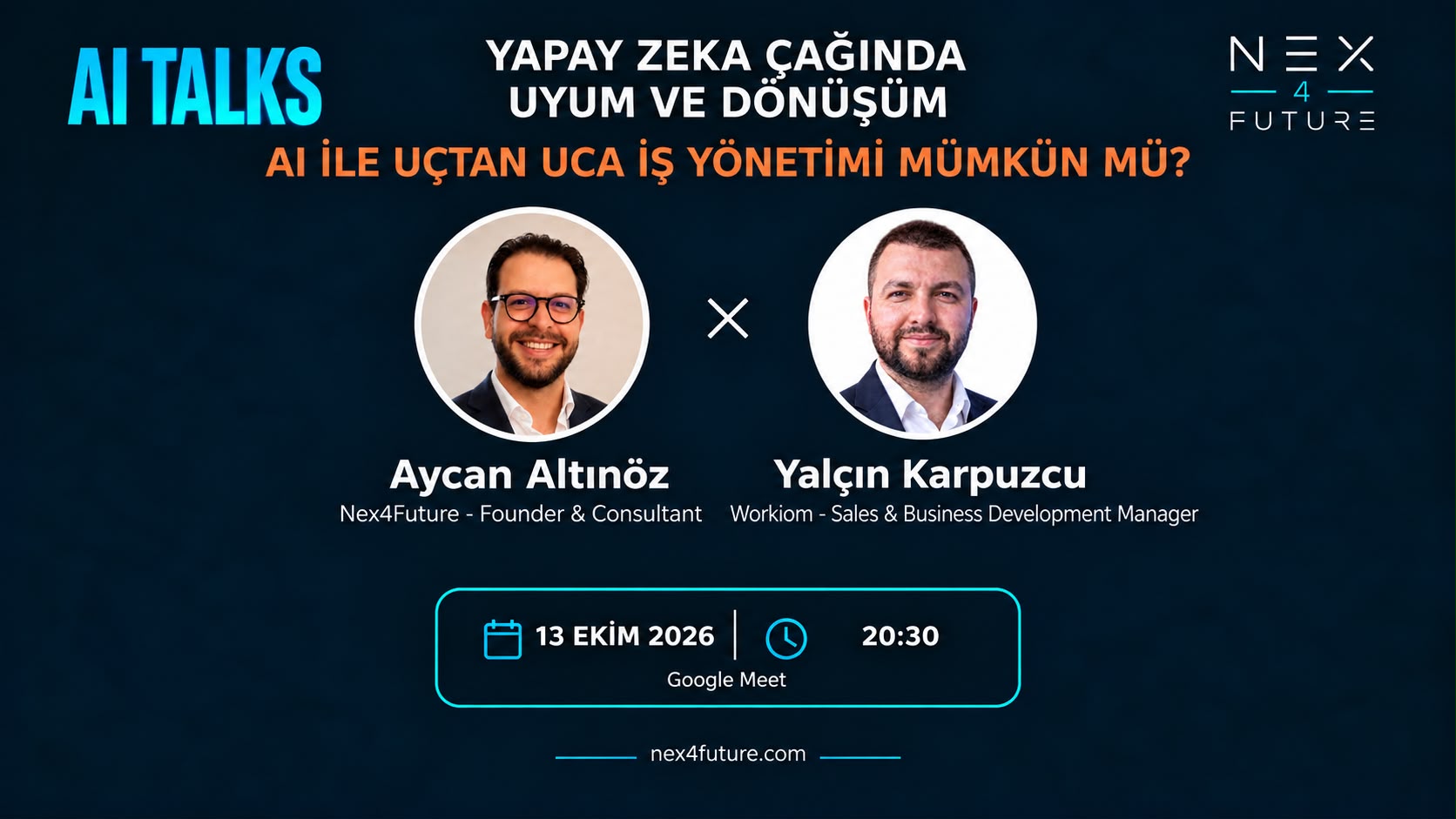 AI Talks: AI ile Uçtan Uca İş Yönetimi Mümkün mü? — Yalçın Karpuzcu, 13 Ekim 2026